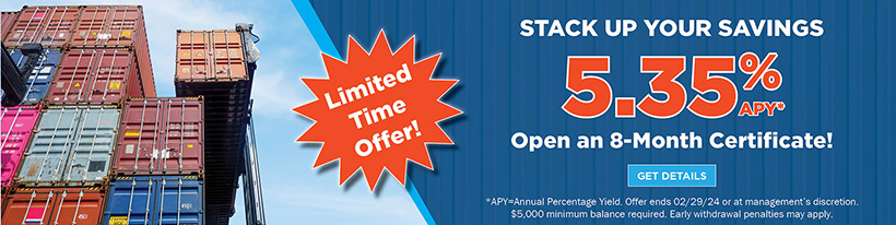 Stack up your savings with a 5.35% APY* 8-month certificate!