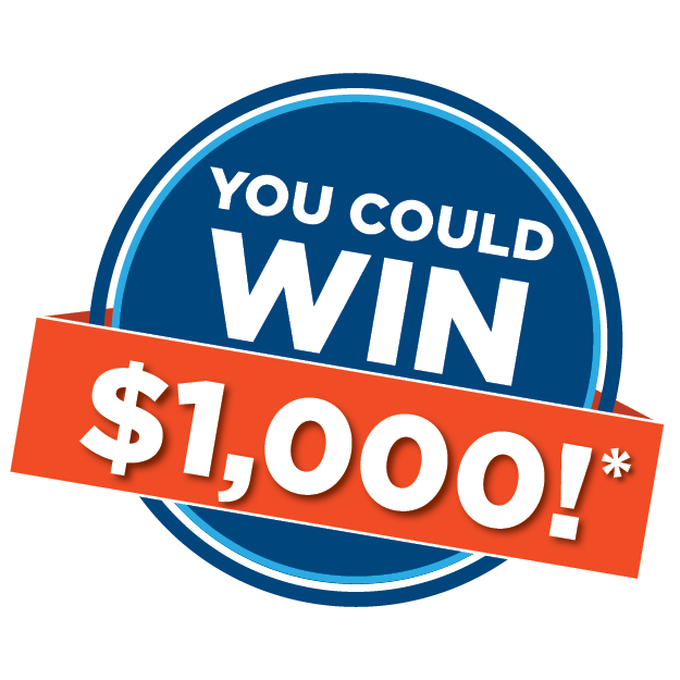 You Could Win $1,000*