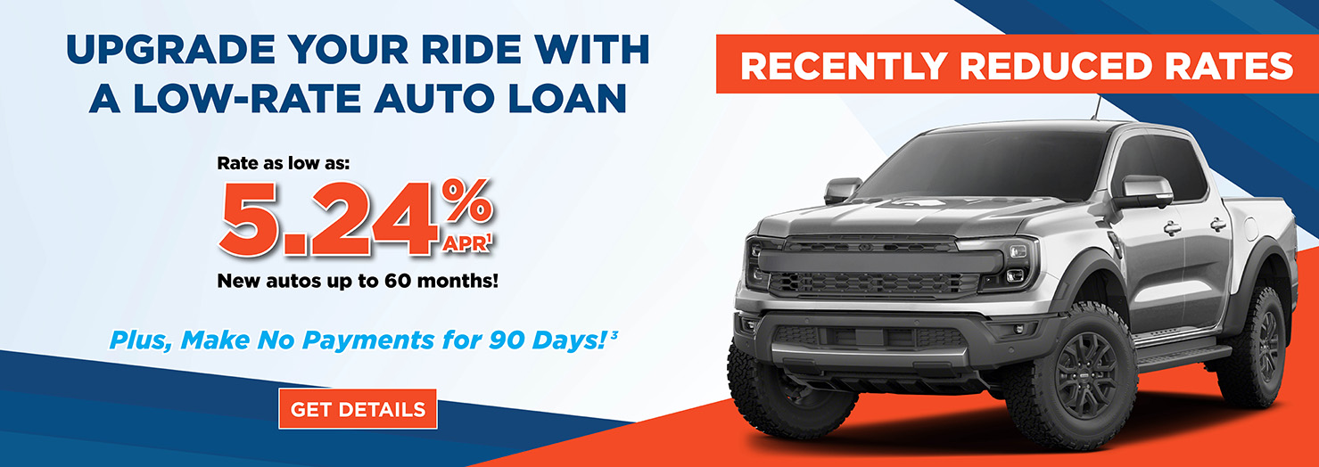 Upgrade your ride with a low-rate auto loan!