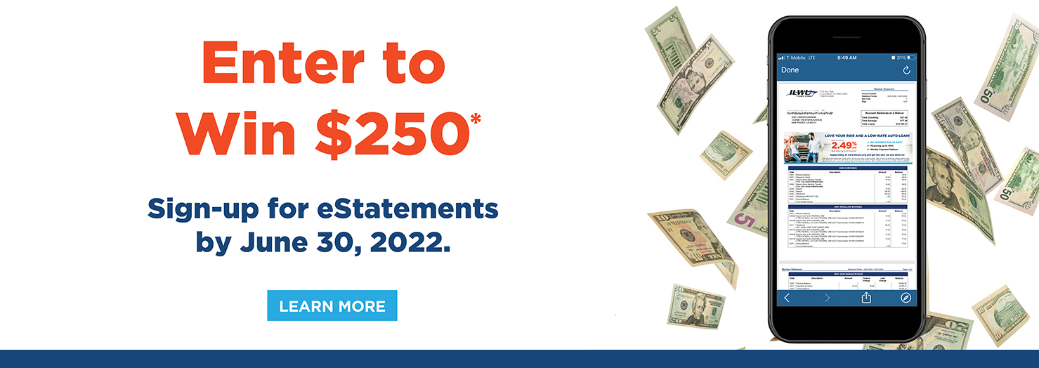 Enter to Win $250 when you sign up for eStatements