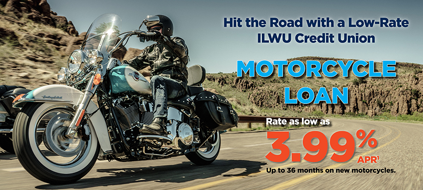 Hit the road with a low-rate ILWU Credit Union Motorcycle Loan.